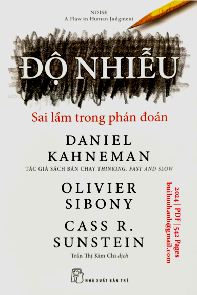 Độ Nhiễu Sai Lầm Trong Phán Đoán (NXB Trẻ 2024) - Daniel Kahneman, 542 Trang