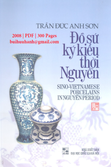 Đồ Sứ Ký Kiểu Thời Nguyễn (NXB Đại Học Quốc Gia 2008) - Trần Đức Anh Sơn, 300 Trang