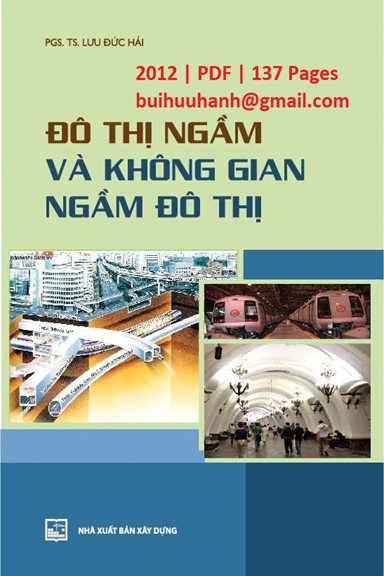 Đô Thị Ngầm Và Không Gian Ngầm Đô Thị (NXB Xây Dựng 2012) - Lưu Đức Hải, 137 Trang