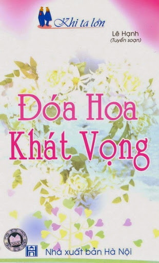 Đóa Hoa Khát Vọng (NXB Hà Nội 2006) - Lê Hạnh, 113 Trang