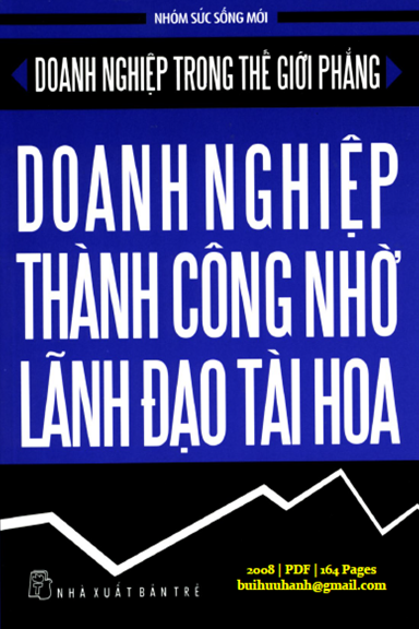 Doanh Nghiệp Thành Công Nhờ Lãnh Đạo Tài Hoa (NXB Trẻ 2008) - Nhiều Tác Giả, 164 Trang