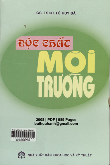 Độc Chất Môi Trường (NXB Khoa Học Kỹ Thuật 2008) - Lê Huy Bá, 989 Trang