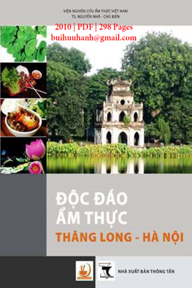 Độc Đáo Ẩm Thực Thăng Long-Hà Nội (NXB Thông Tấn 2010) - Nguyễn Nhã, 297 Trang