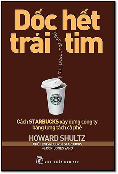 Dốc Hết Trái Tim (NXB Trẻ 2013) - Howard Schultz, 491 Trang