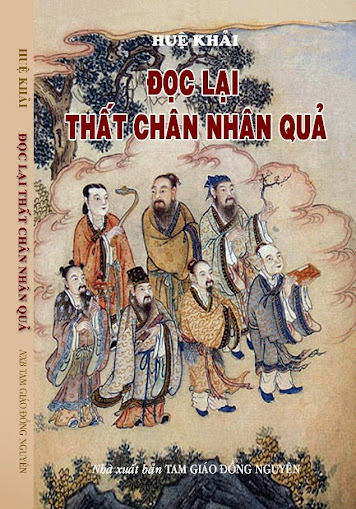 Đọc Lại Thất Chân Nhân Quả (NXB Tam Giáo Đồng Nguyên 2013) - Huệ Khải, 120 Trang