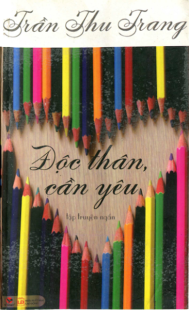 Độc Thân Cần Yêu (NXB Lao Động 2012) - Trần Thu Trang, 215 Trang