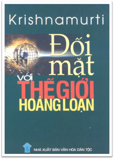 Đối Mặt Với Thế Giới Hoảng Loạn (NXB Văn Hóa Dân Tộc 2008) - J. Krishnamurti, 210 Trang