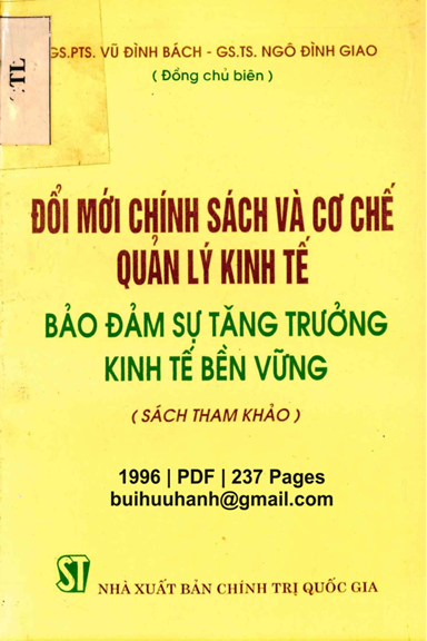 Đổi Mới Chính Sách Và Cơ Chế Quản Lý Kinh Tế Bảo Đảm Sự Tăng Trưởng Kinh Tế Bền Vững - Vũ Đình Bách