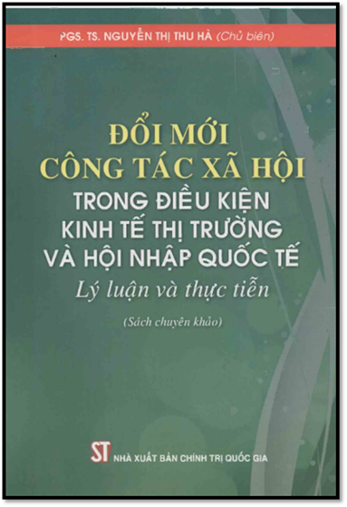 Đổi Mới Công Tác Xã Hội Trong Điều Kiện Kinh Tế Thị Trường Và Hội Nhập Quốc Tế-Lý Luận Và Thực Tiễn