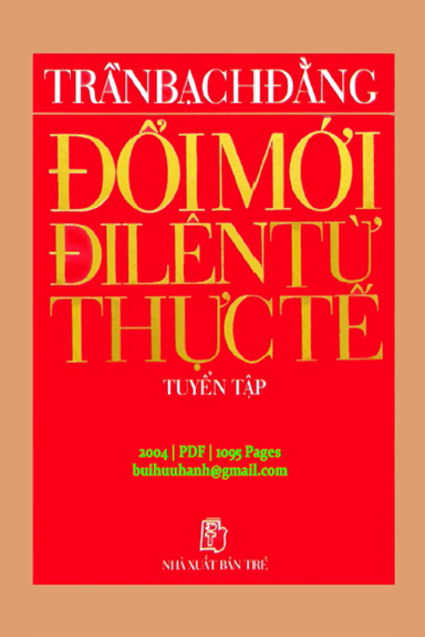 Đổi Mới Đi Lên Từ Thực Tế (NXB Trẻ 2004) - Trần Bạch Đằng, 1095 Trang