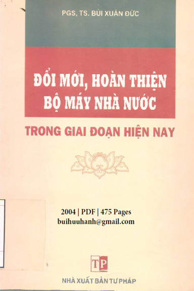 Đổi Mới, Hoàn Thiện Bộ Máy Nhà Nước Trong Giai Đoạn Hiện Nay (NXB Tư Pháp 2004) - Bùi Xuân Đức