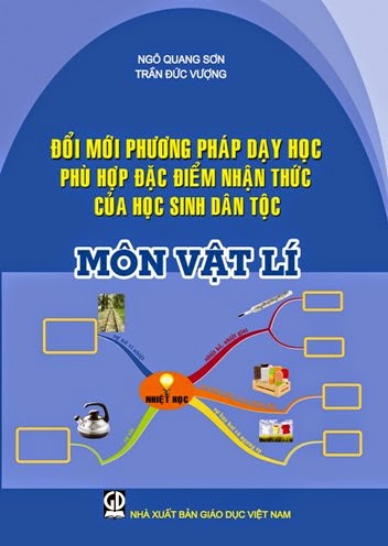 Đổi Mới Phương Pháp Dạy Học Phù Hợp Đặc Điểm Nhận Thức Của Học Sinh Dân Tộc - Môn Vật Lí