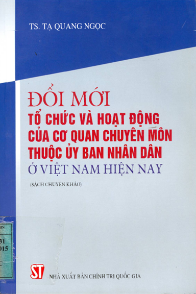 Đổi Mới Tổ Chức Và Hoạt Động Của Cơ Quan Chuyên Môn Thuộc Ủy Ban Nhân Dân Ở Việt Nam Hiện Nay