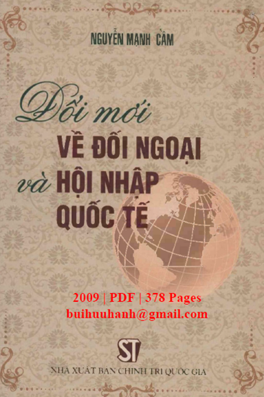 Đổi Mới Về Đối Ngoại Và Hội Nhập Quốc Tế (NXB Chính Trị 2009) - Nguyễn Mạnh Cầm, 378 Trang