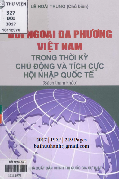 Đối Ngoại Đa Phương Việt Nam Trong Thời Kỳ Chủ Động Và Tích Cực Hội Nhập Quốc Tế - Lê Hoài Trung