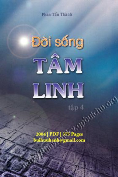 Đời Sống Tâm Linh Tập 4-Chiều Kích Huyền Bí Trong Các Tôn Giáo (NXB Tôn Giáo 2004) - Phan Tấn Thành