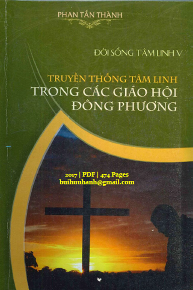 Đời Sống Tâm Linh Tập 5-Truyền Thống Tâm Linh Trong Các Giáo Hội Đông Phương - Phan Tấn Thành