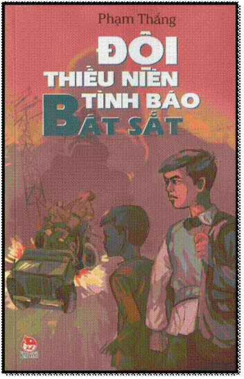 Đội Thiếu Niên Tình Báo Bát Sắt (NXB Kim Đồng 2000) - Phạm Thắng, 164 Trang