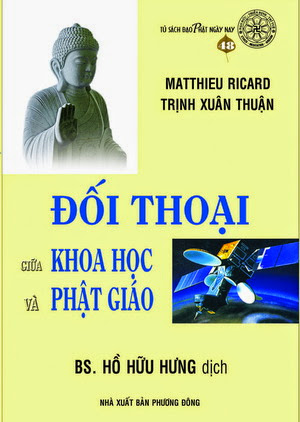 Đối Thoại Giữa Khoa Học Và Phật Giáo (NXB Phương Đông 2010) - Matthieu Ricard, 92 Trang