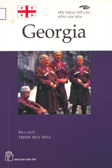 Đối Thoại Với Các Nền Văn Hóa-Georgia (NXB Trẻ 2005) - Trịnh Huy Hóa, 185 Trang