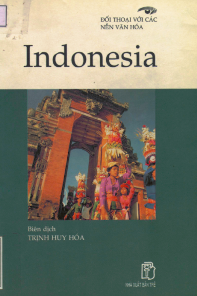 Đối Thoại Với Các Nền Văn Hóa-Indonesia (NXB Trẻ 2001) - Trịnh Huy Hóa, 168 Trang