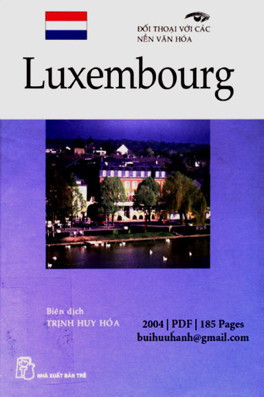 Đối Thoại Với Các Nền Văn Hóa-Luxembourg (NXB Trẻ 2004) - Trịnh Huy Hóa, 185 Trang