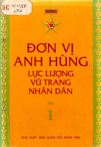 Đơn Vị Anh Hùng Lực Lượng Vũ Trang Nhân Dân Tập 1 (NXB Quân Đội 1996) - Nguyễn Mạnh Đẩu, 408 Trang