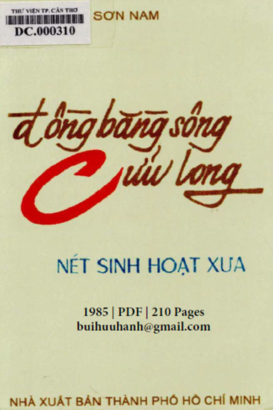 Đồng Bằng Sông Cửu Long-Nét Sinh Hoạt Xưa (NXB Tổng Hợp 1985) - Sơn Nam, 210 Trang
