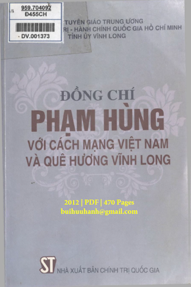Đồng Chí Phạm Hùng Với Cách Mạng Việt Nam Và Quê Hương Vĩnh Long - Nguyễn Thế Kiệt, 470 Trang