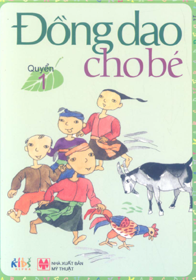 Đồng Dao Cho Bé Quyển 1 (NXB Mỹ Thuật 2010) - Phạm Kim Anh, 28 Trang