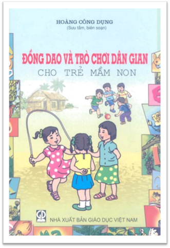 Đồng Dao Và Trò Chơi Dân Gian Cho Trẻ Mầm Non (NXB Giáo Dục 2010) - Hoàng Công Dụng, 70 Trang