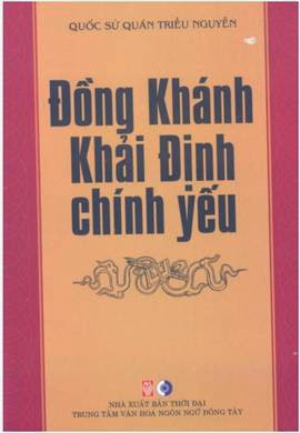 Đồng Khánh, Khải Định Chính Yếu (NXB Thời Đại 2010) - Nguyễn Văn Nguyên, 532 Trang