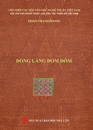 Đồng Làng Đom Đóm (NXB Hội Nhà Văn 2019) - Trịnh Thanh Phong, 633 Trang