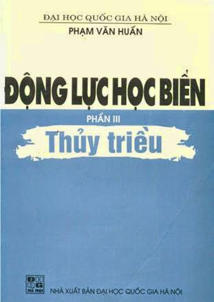 Động Lực Học Biển Phần 3-Thủy Triều (NXB Đại Học Quốc Gia 2002) - Phạm Văn Huấn, 176 Trang