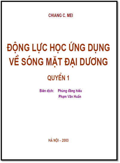 Động Lực Học Ứng Dụng Về Sóng Mặt Đại Dương Quyển 1 (NXB Hà Nội 2003) - Chiang C. Mei, 202 Trang
