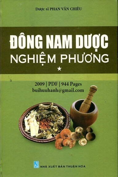 Đông Nam Dược Nghiệm Phương Tập 1 (NXB Thuận Hóa 2009) - Phan Văn Chiêu, 944 Trang