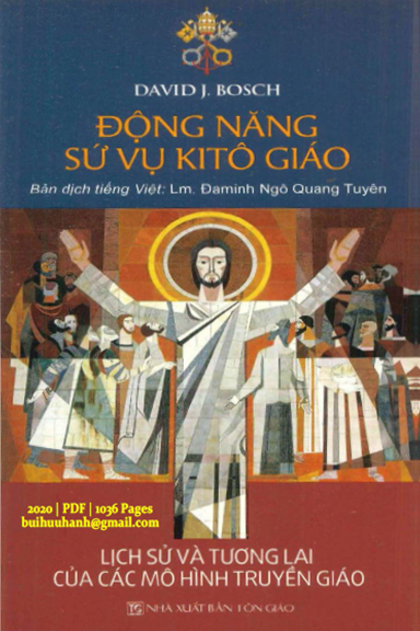 Động Năng Sứ Vụ Kitô Giáo (NXB Tôn Giáo 2020) - David J. Bosch, 1036 Trang