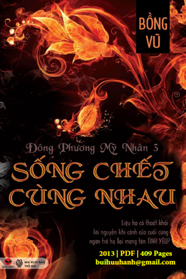 Đông Phương Mỹ Nhân 3-Sống Chết Cùng Nhau (NXB Thời Đại 2013) - Bồng Vũ, 409 Trang