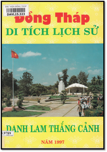 Đồng Tháp Di Tích Lịch Sử (NXB Đồng Tháp 1997) - Nguyễn Thanh Tùng, 116 Trang