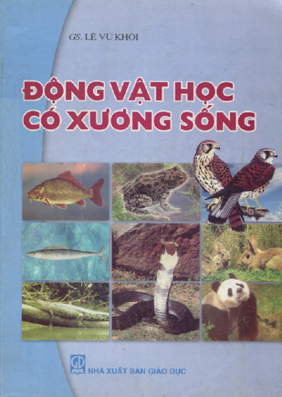 Động Vật Học Có Xương Sống (NXB Giáo Dục 2005) - Lê Vũ Khôi, 322 Trang