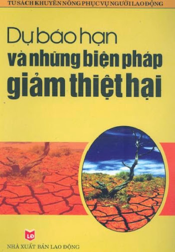 Dự Báo Hạn Và Những Biện Pháp Giảm Thiệt Hại (NXB Lao Động 2005) - Chu Thị Thơm, 106 Trang