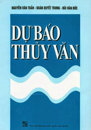 Dự Báo Thủy Văn (NXB Đại Học Quốc Gia 2001) - Nguyễn Văn Tuần, 203 Trang