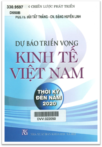 Dự Báo Triển Vọng Kinh Tế Việt Nam Thời Kỳ Đến Năm 202 - Bùi Tất Thắng, 367 Trang