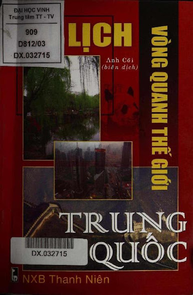 Du Lịch Vòng Quanh Thế Giới - Trung Quốc (NXB Thanh Niên 2003) - Anh Côi, 165 Trang
