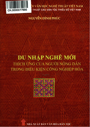 Du Nhập Nghề Mới Thích Ứng Của Người Nông Dân Trong Điều Kiện Công Nghiệp Hóa - Nguyễn Đình Phúc