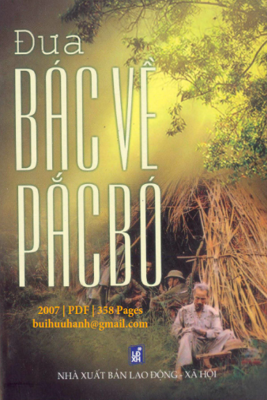Đưa Bác Về Pắc Bó (NXB Lao Động Xã Hội 2007) - Nguyễn Ngọc Châu, 358 Trang