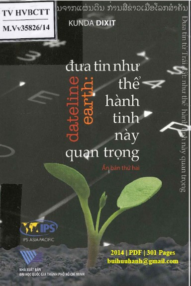 Đưa Tin Như Thể Hành Tinh Này Quan Trọng (NXB Đại Học Quốc Gia 2014) - Kunda Dixit, 301 Trang
