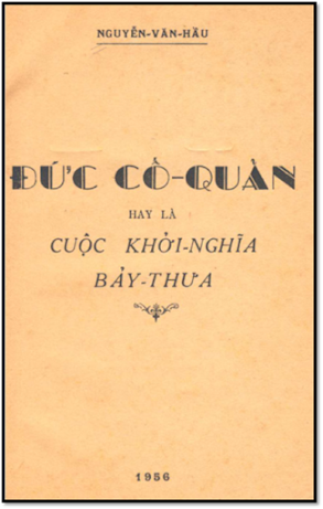 Đức Cố Quản Hay Là Cuộc Khởi Nghĩa Bảy Thưa (NXB Tân Sanh 1956) - Nguyễn Văn Hầu, 121 Trang