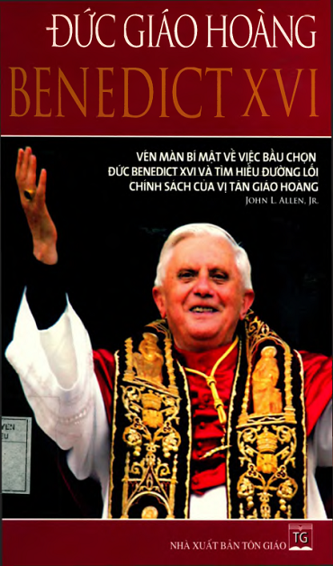 Đức Giáo Hoàng Benedict XVI (NXB Tôn Giáo 2008) - John L. Alllen.Jr, 311 Trang