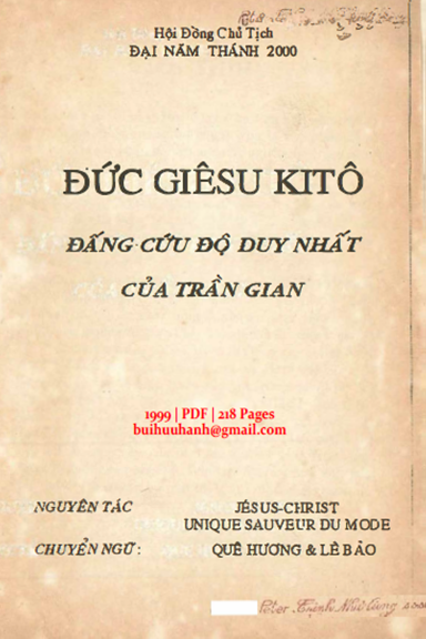 Đức Giêsu Kitô Đấng Cứu Độ Duy Nhất Của Trần Gian (NXB Paris 1999) - Quê Hương, 218 Trang